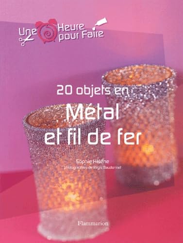 20 objets en métal et fil de fer 9782082012065