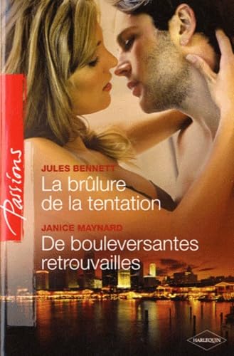 La brûlure de la tentation ; De bouleversantes retrouvailles 9782280233286