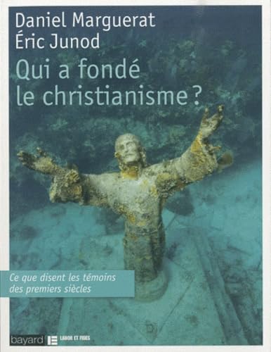 Qui a fondé le christianisme ? 9782227481947