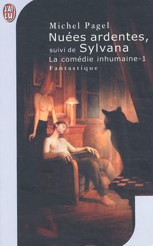 La Comedie Inhumaine Tome 1 : Nuees Ardentes Suivi De Sylvana 9782290320358