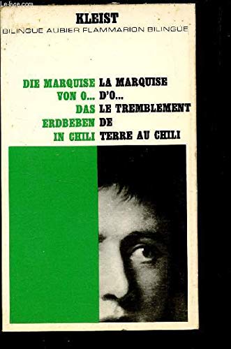 LA MARQUISE D'O... LE TREMBLEMENT DE TERRE AU CHILI - DIE MARQUISE VON O... DAS ERDBEBEN IN CHILI / BILINGUA AUBIER - FLAMMARION BILINGUE.