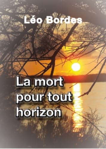 La mort pour tout horizon 9791095315100
