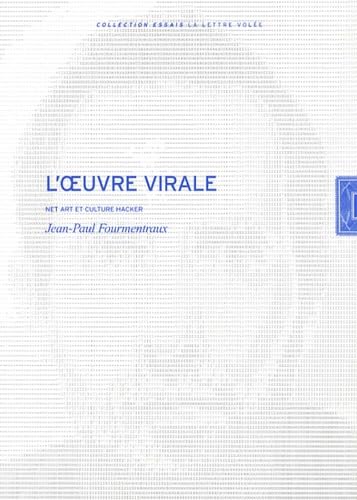 L'oeuvre virale : Net art et culture Hacker 9783525537220