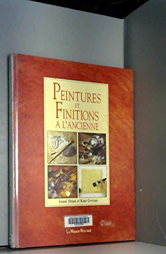 Peintures et finitions à l'ancienne 9782706606205