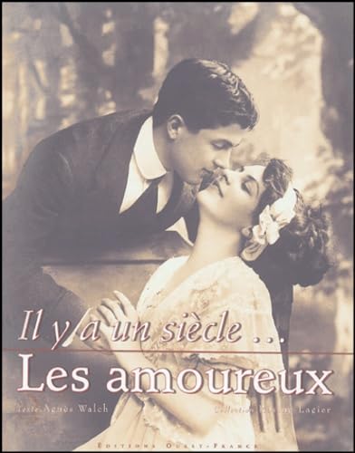 Il y a un siècle : Les amoureux 9782737333569