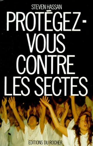 Protégez-vous contre les sectes 9782268019161