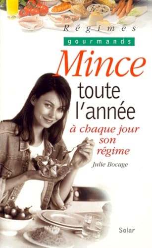Mince Toute L'Annee. A Chaque Jour Son Regime 9782263027871