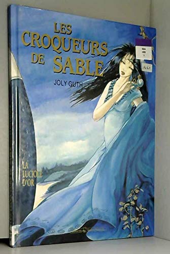 LES CROQUEURS DE SABLE T02 LA LUCIOLE D'OR 9782869671270