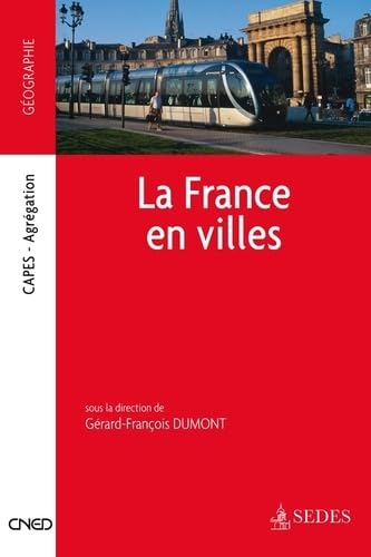 La France en villes - CAPES - Agrégation: CAPES - Agrégation 9782301001283