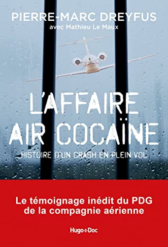 Affaire Air Cocaïne: L'histoire d'un crash en plein vol 9782755662696