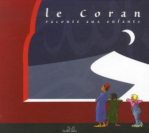 Le Coran raconté aux enfants 9782848920627