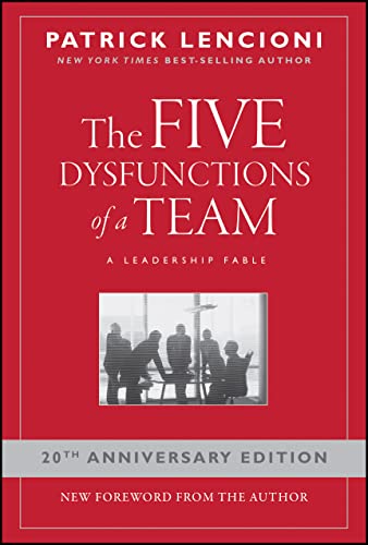 The Five Dysfunctions of a Team: A Leadership Fable 9780787960759