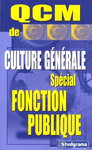QCM DE CULTURE GENERALE SPECIAL FONCTION PUBLIQUE 9782844726117