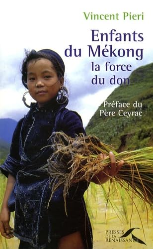 ENFANTS MEKONG LA FORCE DU DON 9782750904142