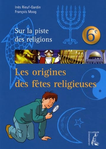 ORIGINES DES FETES RELIGIEUSES 6E JEUNE (NED) 9782708240940