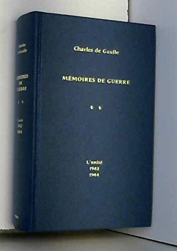 Memoires de guerre t. 2 l'unité 1942-1944