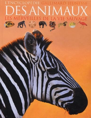 L'Encyclopédie des animaux : Les Merveilles de la vie sauvage 9782070552313