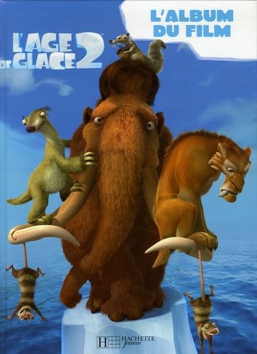 L'Age de Glace 2: L'album du film 9782012253728