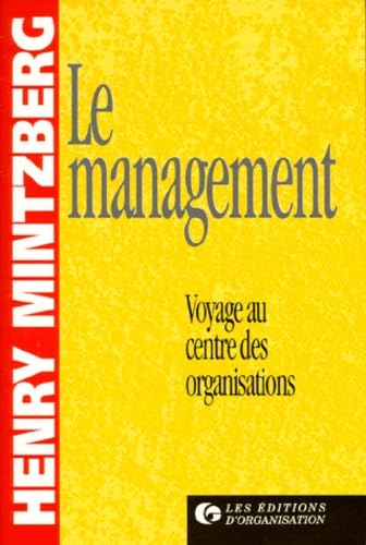 Le Management : Voyage au centre des organisations 9782708121133