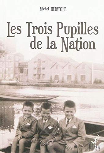 Les trois pupilles de la Nation 9782353701148