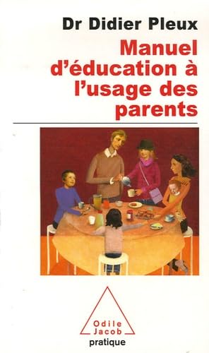 Manuel d'éducation à l'usage des parents 9782738117946