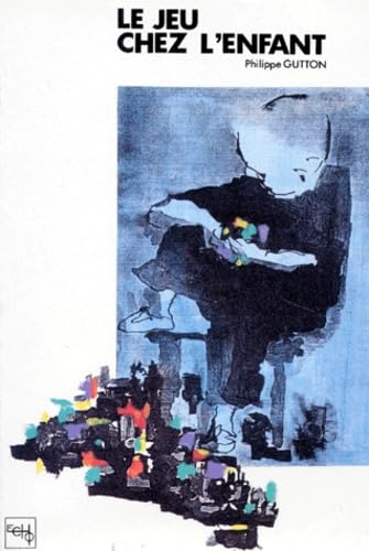 Le jeu chez l'enfant: Essai psychanalytique 9782906323131