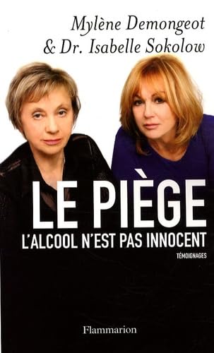 Le Piège: L'ALCOOL N'EST PAS INNOCENT 9782081214040