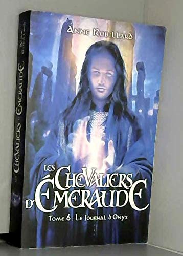 Les Chevaliers d'Emeraudes - Tome 6 Le Journal d'Onyx 9782298024210