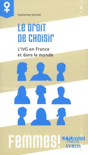 Le droit de choisir: L'IVG en France et dans le monde 9782748506419
