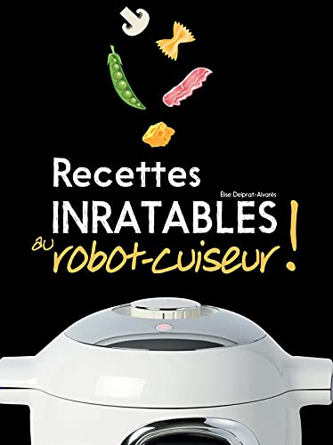 Recettes inratables au robot cuiseur 9782298140941