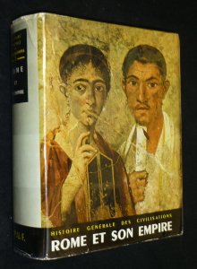 Rome et son empire histoire générale des civilisations