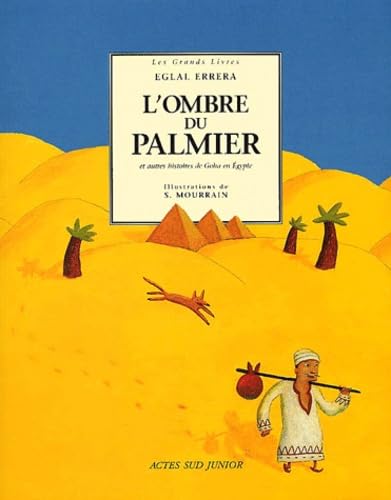 L'Ombre du palmier et autres histoires de Goha en Egypte 9782742734689