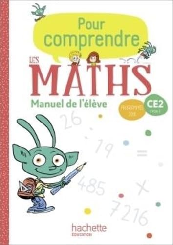 Pour comprendre les maths CE2 - Manuel élève - Ed. 2020 9782016272480