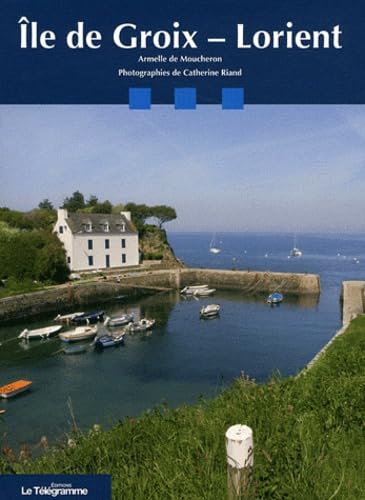 Ile de Groix - Lorient 9782848332819