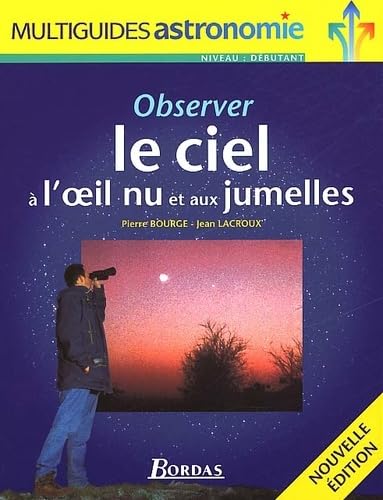 Observer le ciel à l'oeil nu et aux jumelles 9782047600634