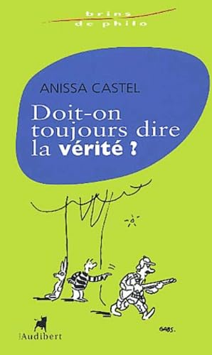 Doit-on toujours dire la vérité ? 9782847490220