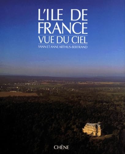 L'Île de France vue du ciel 9782851085429