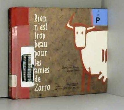 Rien N'Est Trop Beau Pour Les Amies De Zorro 9782070590117