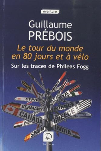 Le tour du monde en 80 jours et à vélo : Sur les traces de Phileas Fogg (grands caractères) 9782848683485