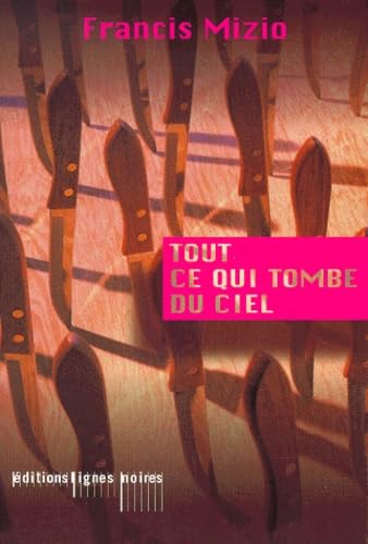 Tout Ce Qui Tombe Du Ciel 9782914073035