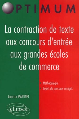 La contraction de texte aux concours d'entrée aux grandes écoles de commerce 9782729805029