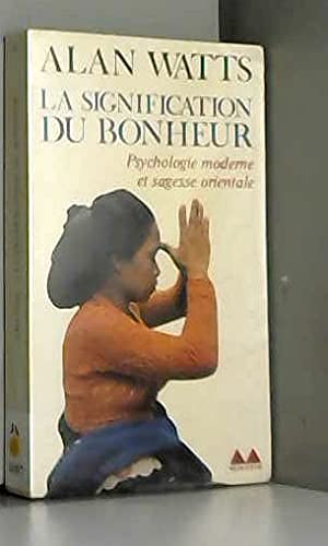 LA SIGNIFICATION DU BONHEUR.