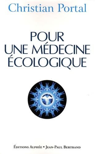 Pour une médecine écologique 9782753803992