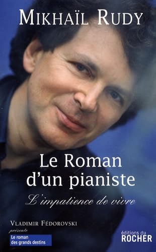 Le roman d'un pianiste: L'impatience de vivre 9782268066356