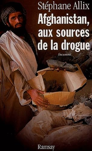Afghanistan, aux sources de la drogue 9782841146192