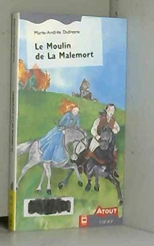 Le moulin de la malemort 9782894281444
