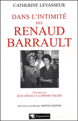 Dans l'intimité des Renaud Barrault 9782857048114