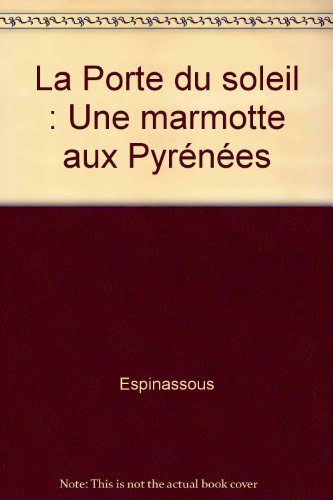 La Porte du soleil: Une marmotte aux Pyrénées 9782906922044