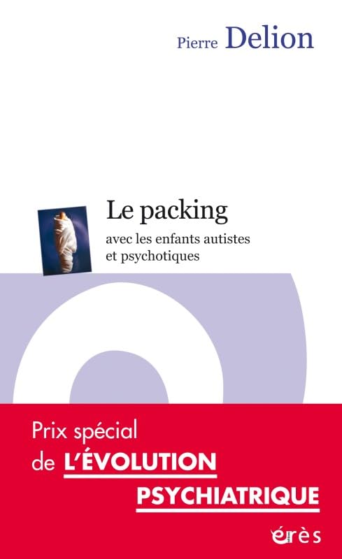 Le packing avec les enfants autistes et psychotiques 9782749234779