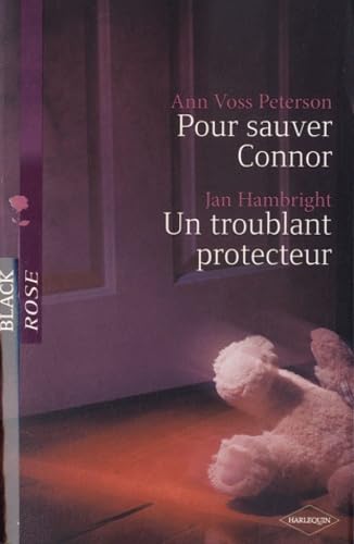 Pour sauver Connor ; Un troublant protecteur 9782280225038